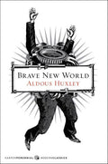 Brave New World : Aldous Huxley
