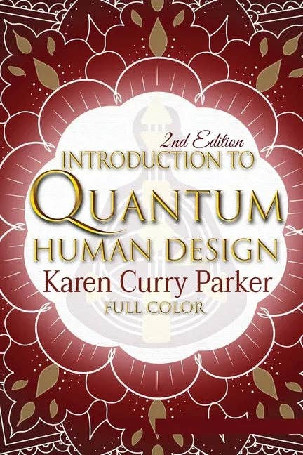 Introduction to Quantum Human Design (Color) - Paperback