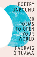 Poetry Unbound 50 Poems to Open Your World (Hardcover)