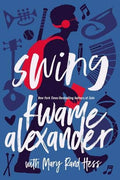 Swing: Kwame Alexander