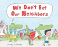 We Don't Eat Our Neighbors:
