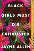 Black Girls Must Die Exhausted:c