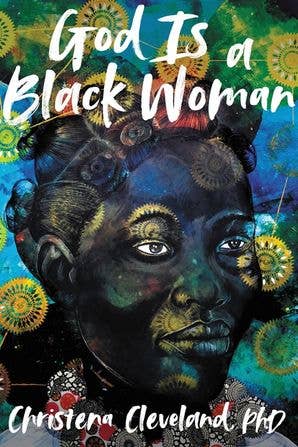 God Is a Black Woman : Christena Cleveland
