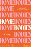 Homebodies : Tembe Denton-Hurst