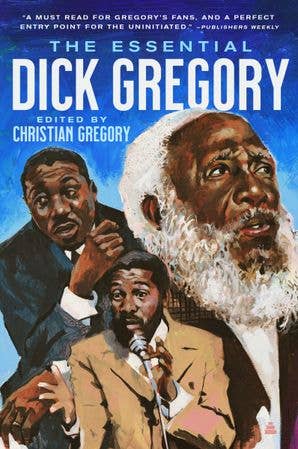 Essential Dick Gregory, The : Dick Gregory