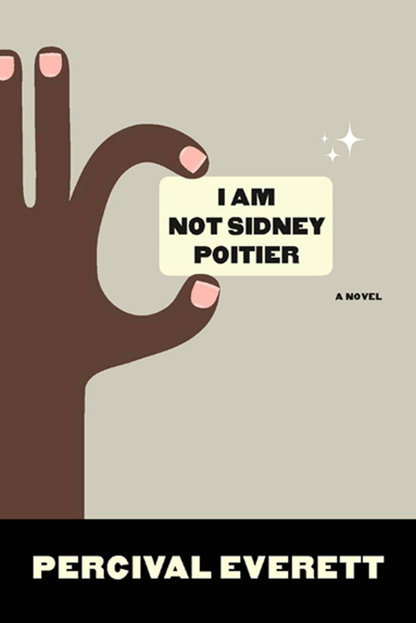 I Am Not Sidney Poitier A Novel