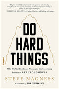 Do Hard Things : Steve Magness