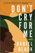 Don't Cry for Me:Black  Daniel