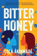 Bitter Honey : Lolá Ákínmádé Åkerström